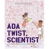 Ada Twist, Scientist by Andrea Beaty & David Roberts