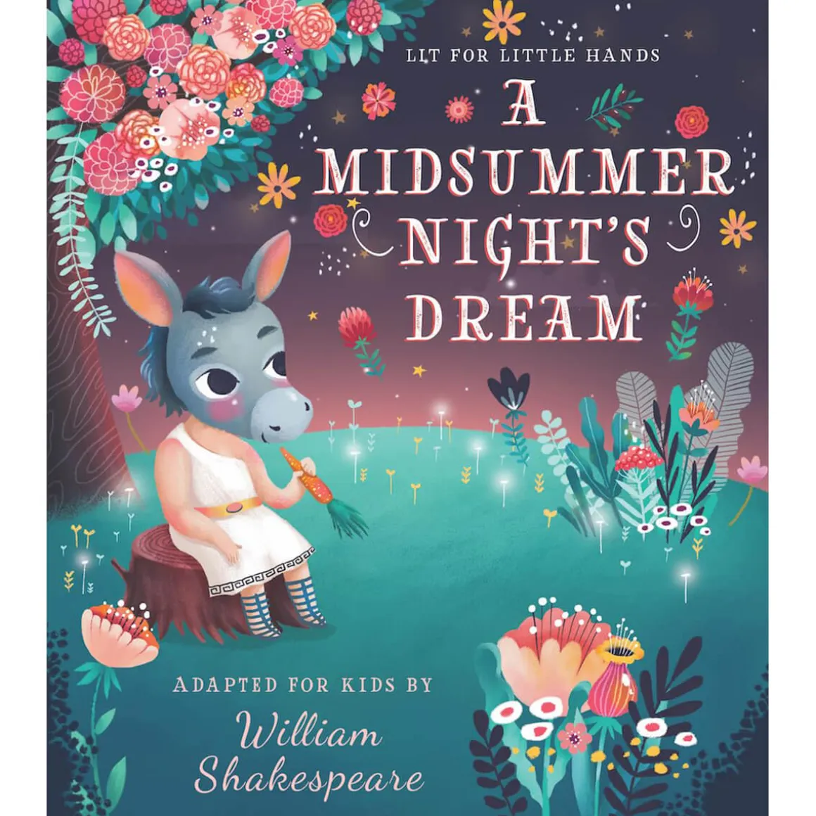 A Midsummer Night's Dream: Lit For Little Hands by Brooke Jorden & Olga Skomorokhova