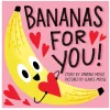Bananas For You! by Sabrina & Eunice Moyle