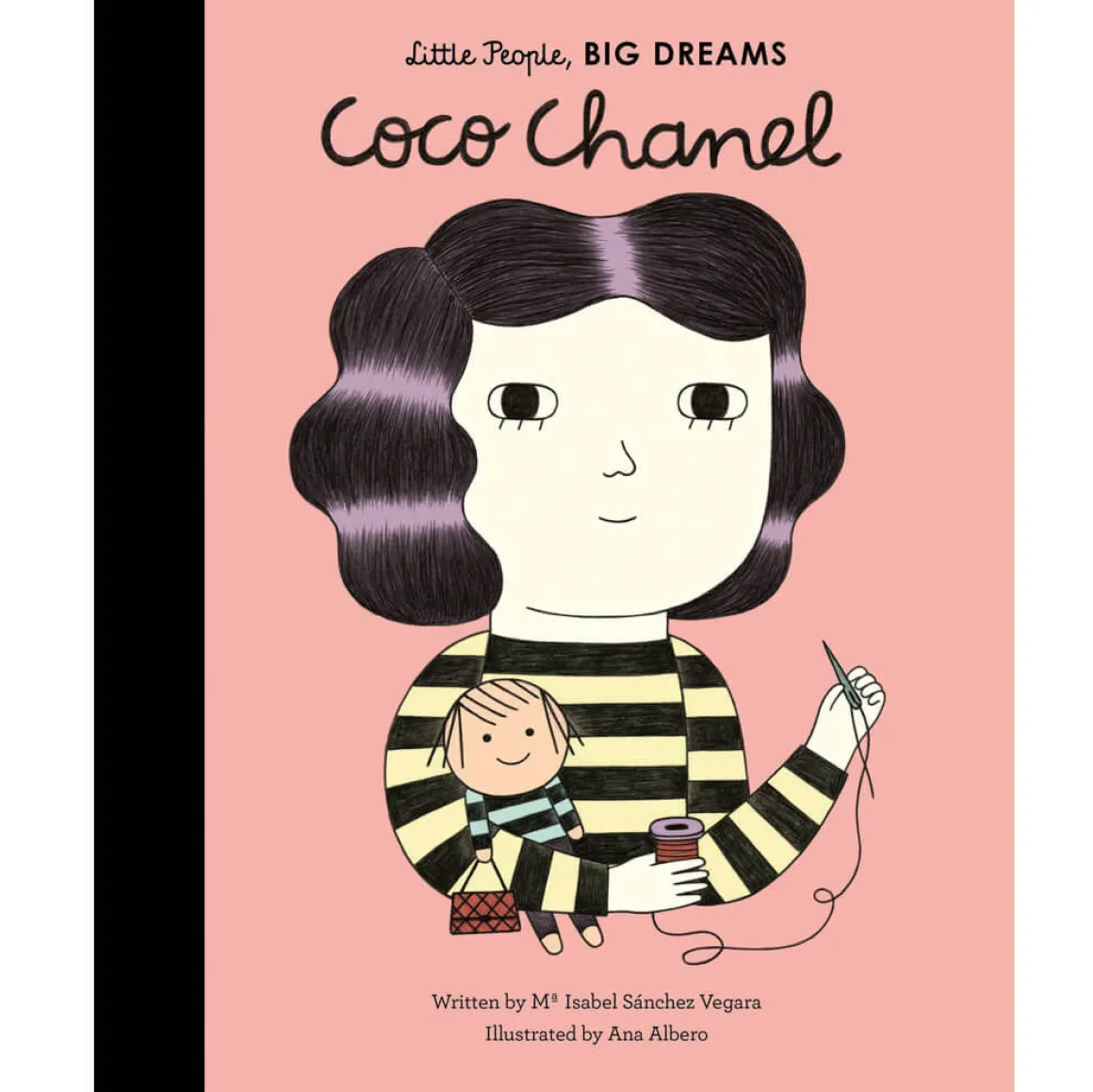 Coco Chanel (Little People Big Dreams) by Maria Isabel Sanchez Vegara & Ana Albero