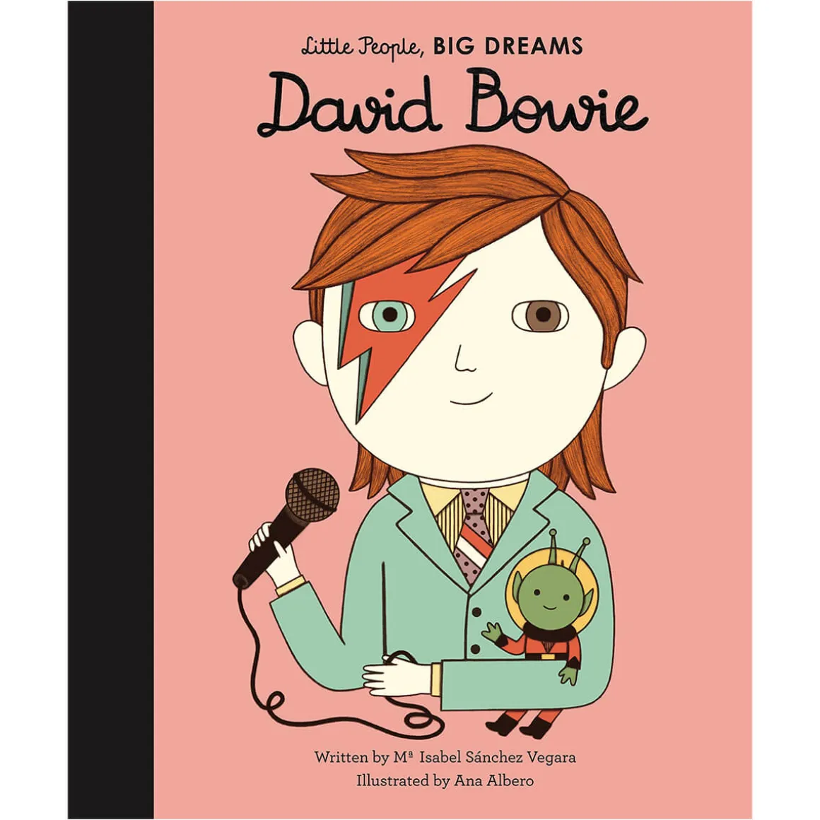 David Bowie (Little People Big Dreams) by Maria Isabel Sanchez Vegara & Ana Albero