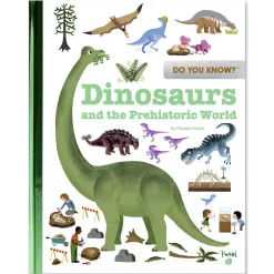 Do You Know? Dinosaurs and the Prehistoric World by Pascale Hedelin