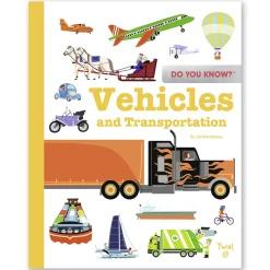 Do You Know? Vehicles and Transportation by Camille Babeau