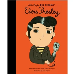 Elvis Presley (Little People Big Dreams) by Maria Isabel Sanchez Vegara & Ana Albero