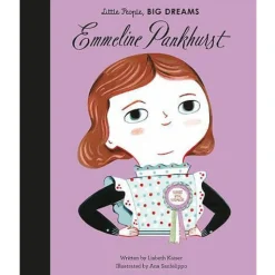 Emmeline Pankhurst (Little People Big Dreams) by Lisbeth Kaiser & Ana Sanfelippo
