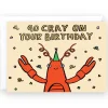 Go Cray On Your Birthday Greetings Card by Alice Bowsher for Wrap