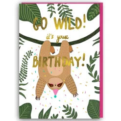Go Wild It's Your Birthday Greetings Card by Forever Funny