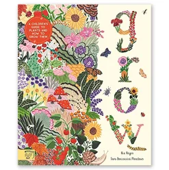 Grow: A Children's Guide to Plants and How to Grow Them by Riz Reyes & Sara Boccaccini Meadows