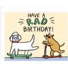 Have A Rad Birthday Greetings Card by Alice Bowsher for Wrap