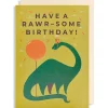 Have a Rawr-some Birthday Greetings Card by Naomi Wilkinson for Lagom Design
