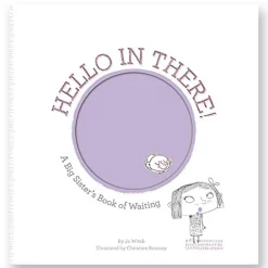 Hello in There! A Big Sister's Book of Waiting by Jo Witek & Christine Roussey