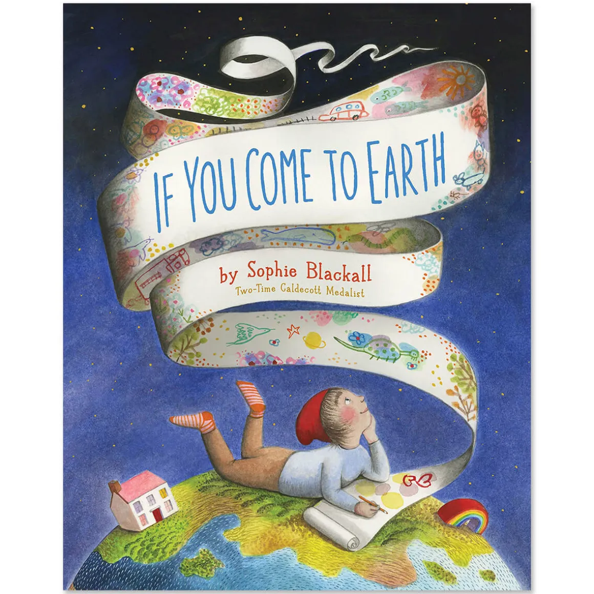 If you Come to Earth by Sophie Blackall