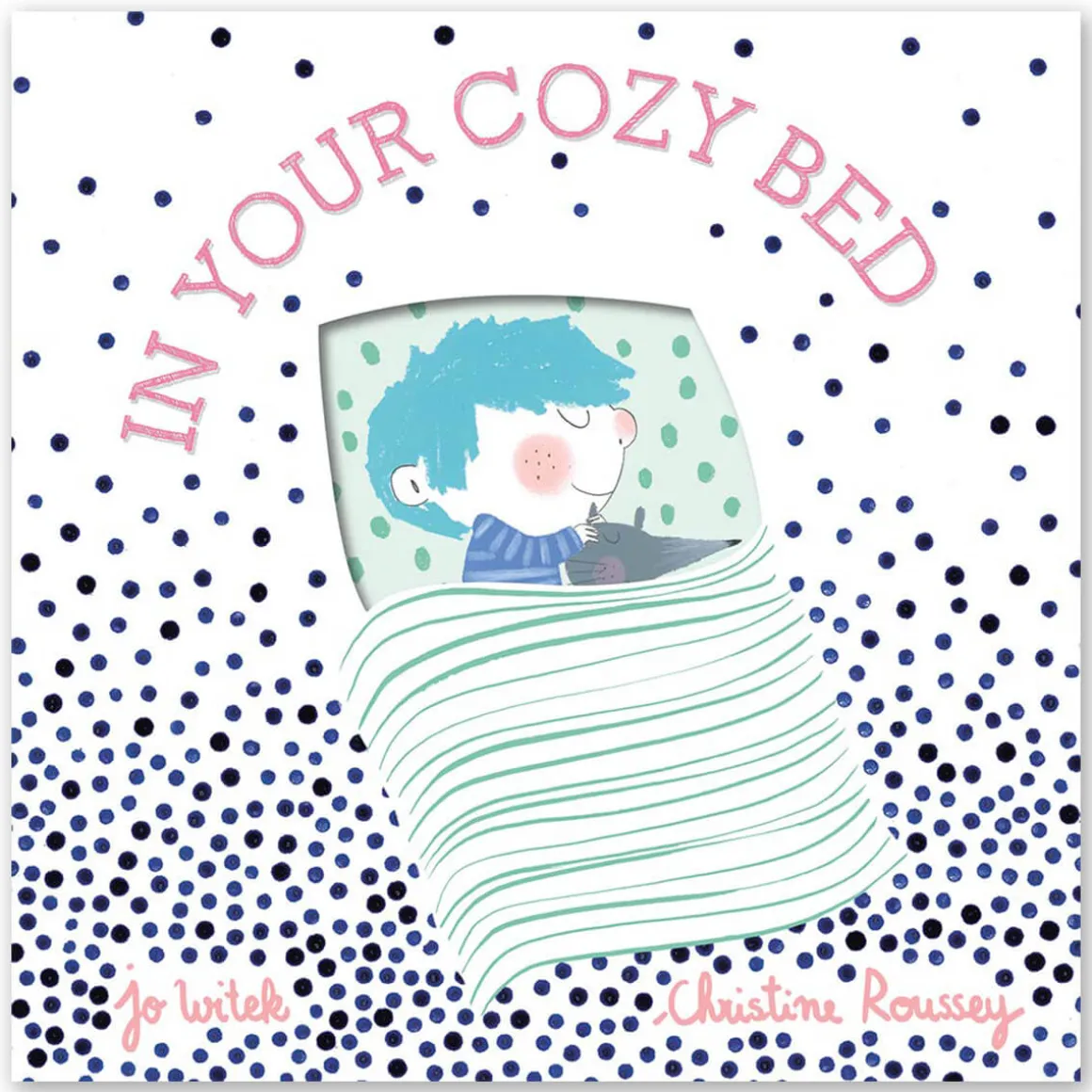 In Your Cozy Bed by Jo Witek & Christine Roussey