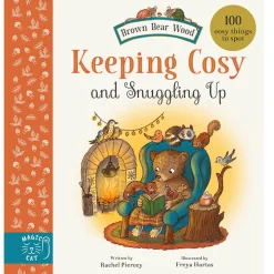 Keeping Cosy And Snuggling Up: Brown Bear Wood by Rachel Piercey and Freya Hartas