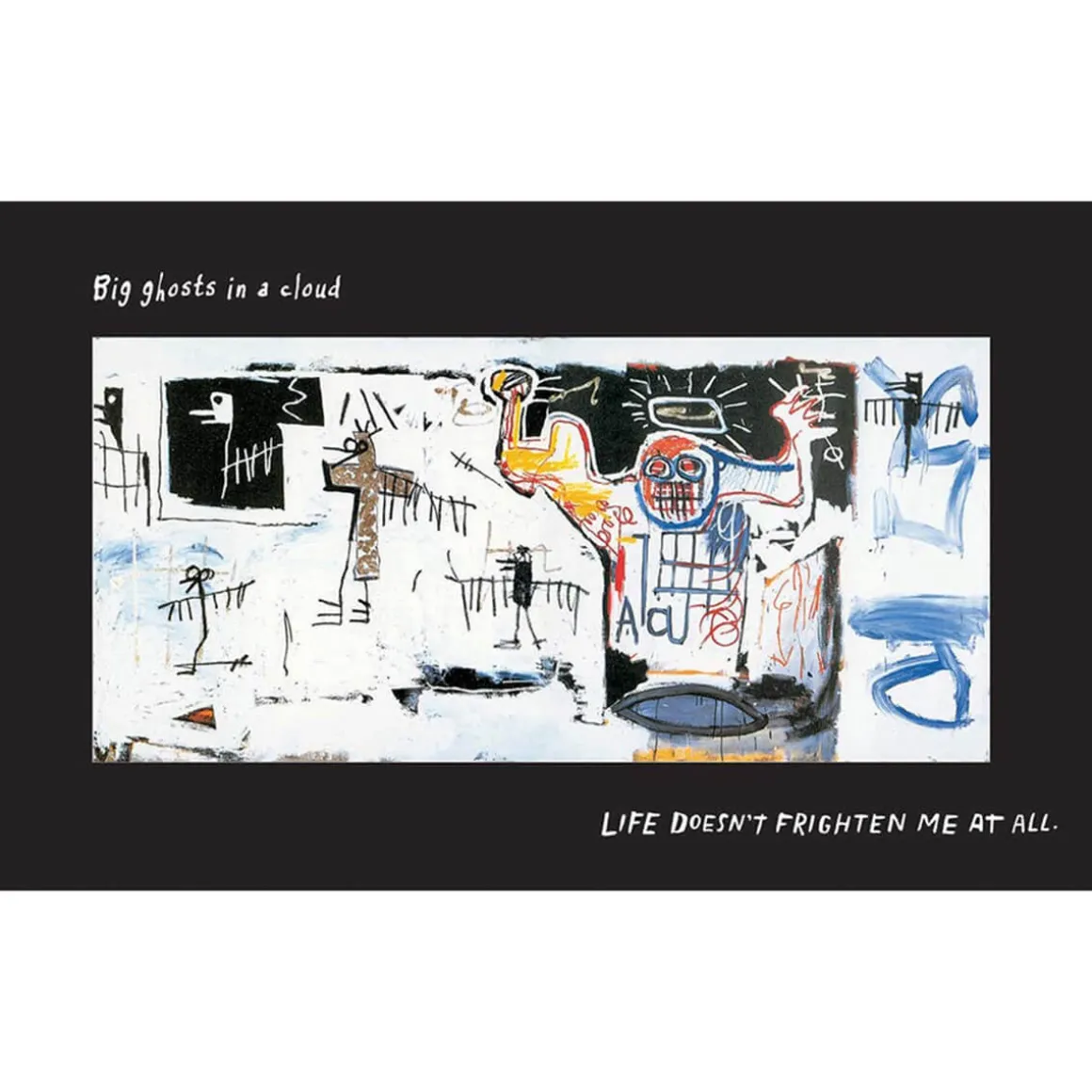 Life Doesn't Frighten Me (25th Anniversary Edition) by Maya Angelou & Jean-Michel Basquiat