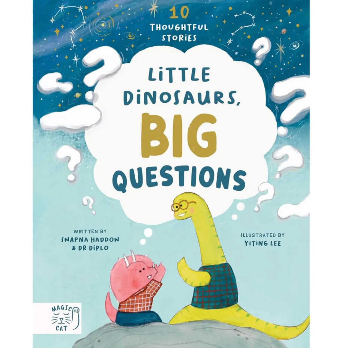 Little Dinosaurs, Big Questions: 10 Thoughtful Stories by Swapna Haddow and Yiting Lee