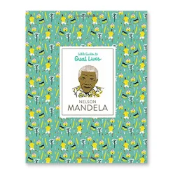 Little Guides To Great Lives: Nelson Mandela by Isabel Thomas & Hannah Warren