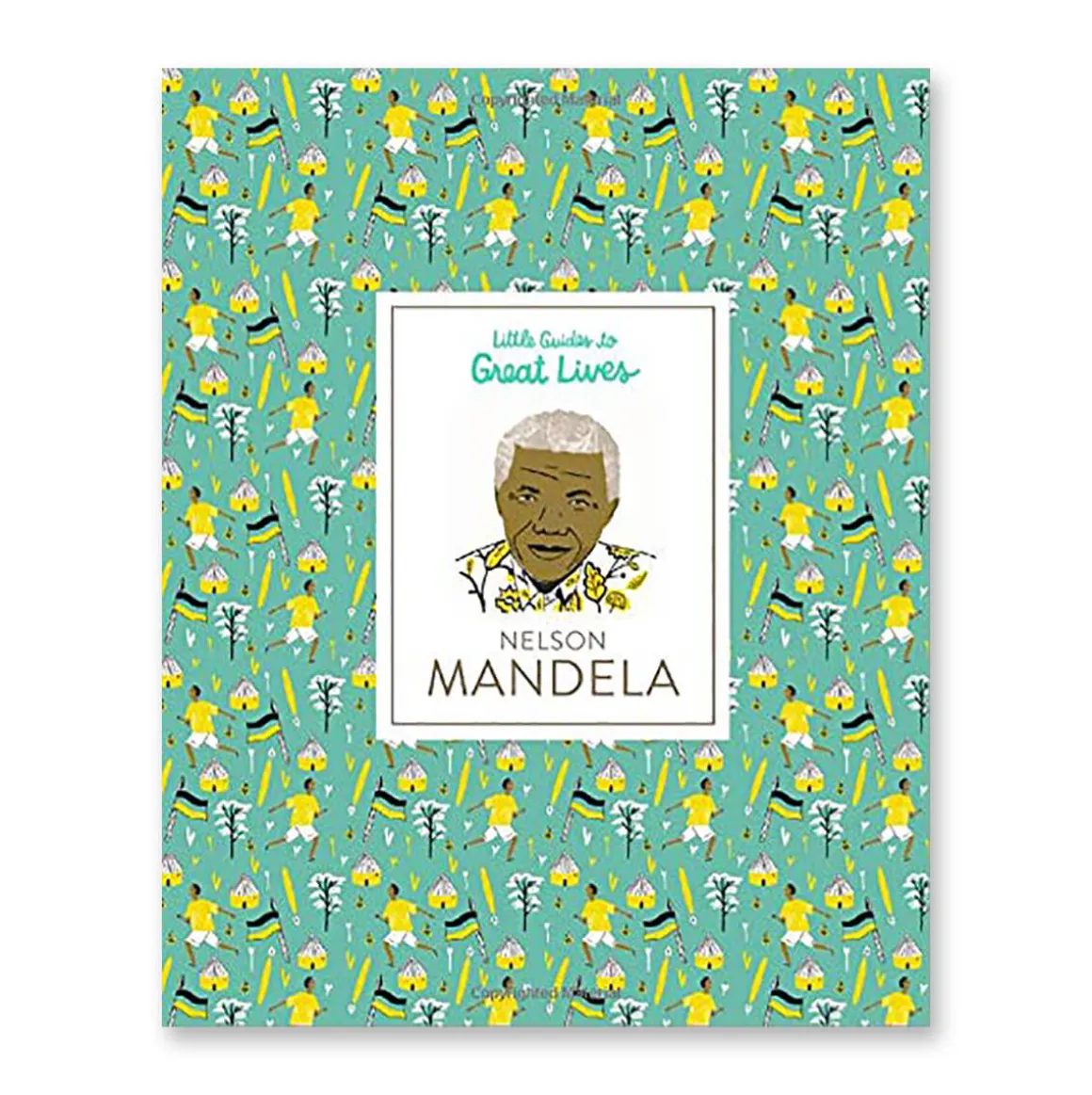 Little Guides To Great Lives: Nelson Mandela by Isabel Thomas & Hannah Warren