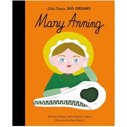 Mary Anning (Little People Big Dreams) by Maria Isabel Sanchez Vegara & Popoy Matigot