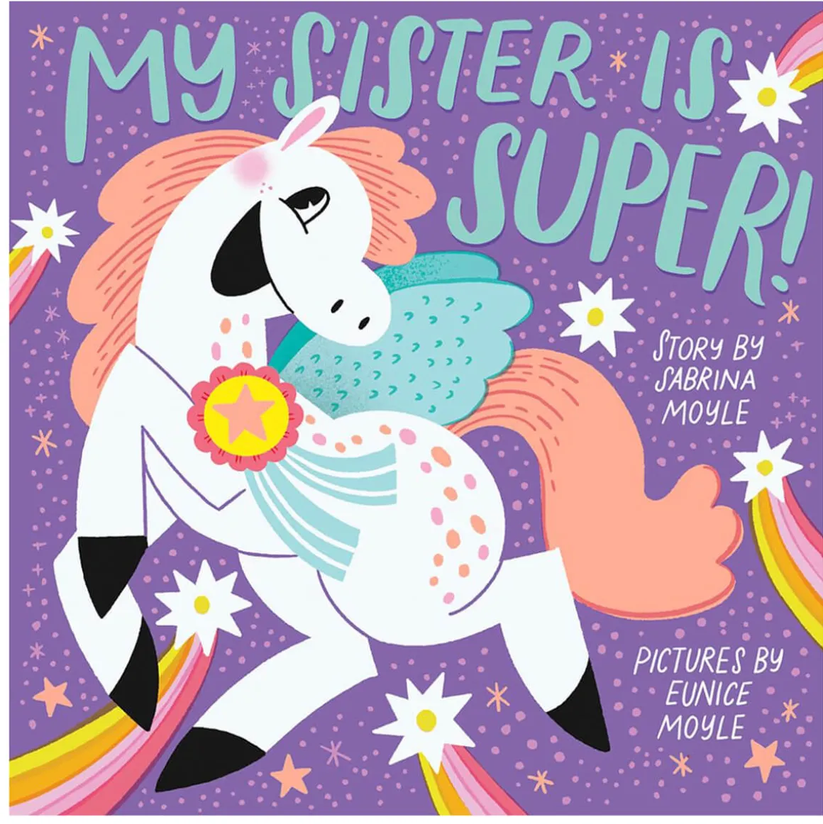 My Sister Is Super by Sabrina & Eunice Moyle