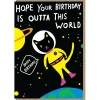 Outta This World Birthday Greetings Card by Dominic Early for Earlybird Designs