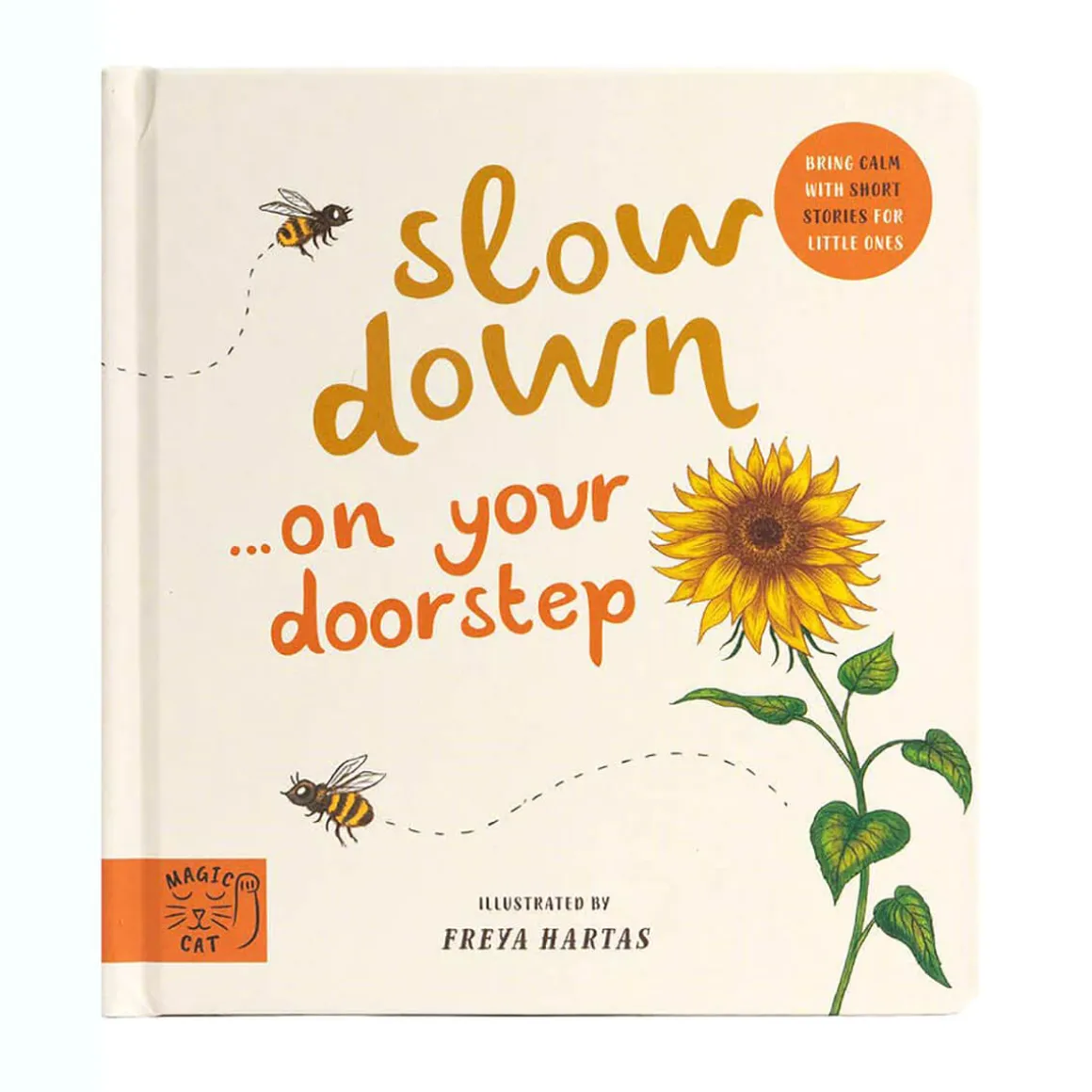 Slow Down… Discover Nature On Your Doorstep by Freya Hartas