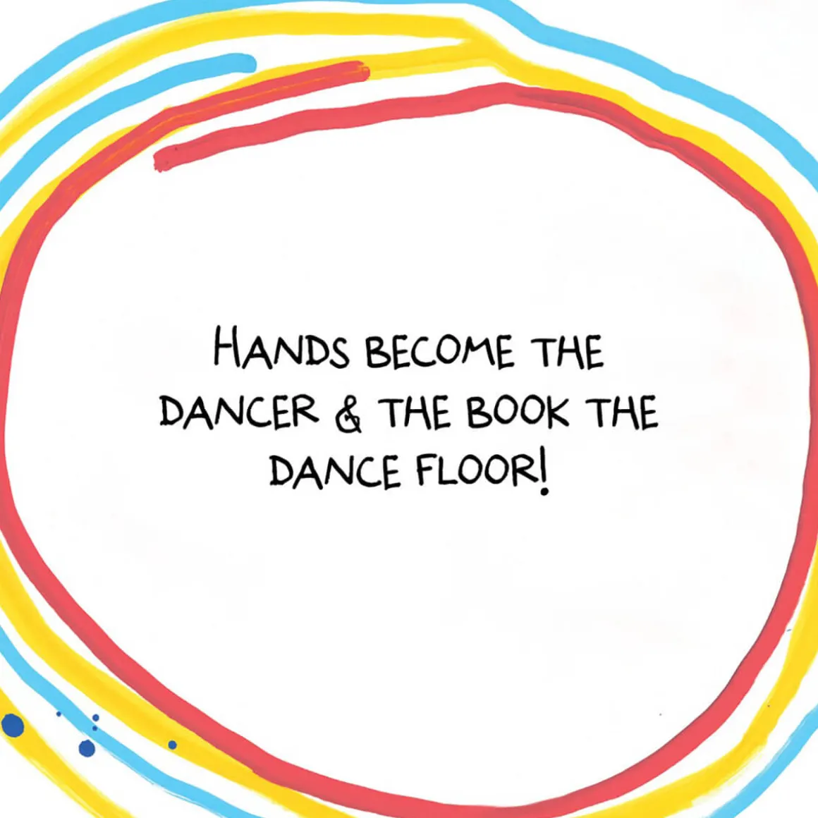 Tap! Tap! Tap! Dance! Dance! Dance! by Hervé Tullet