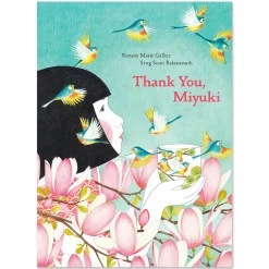 Thank You, Miyuki by Roxanne Marie Galliez & Seng Soun Ratanavanh