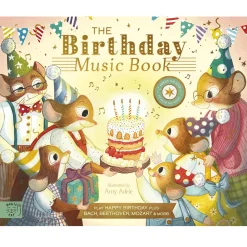The Birthday Music Book by Amy Adele & Jennifer Eckford