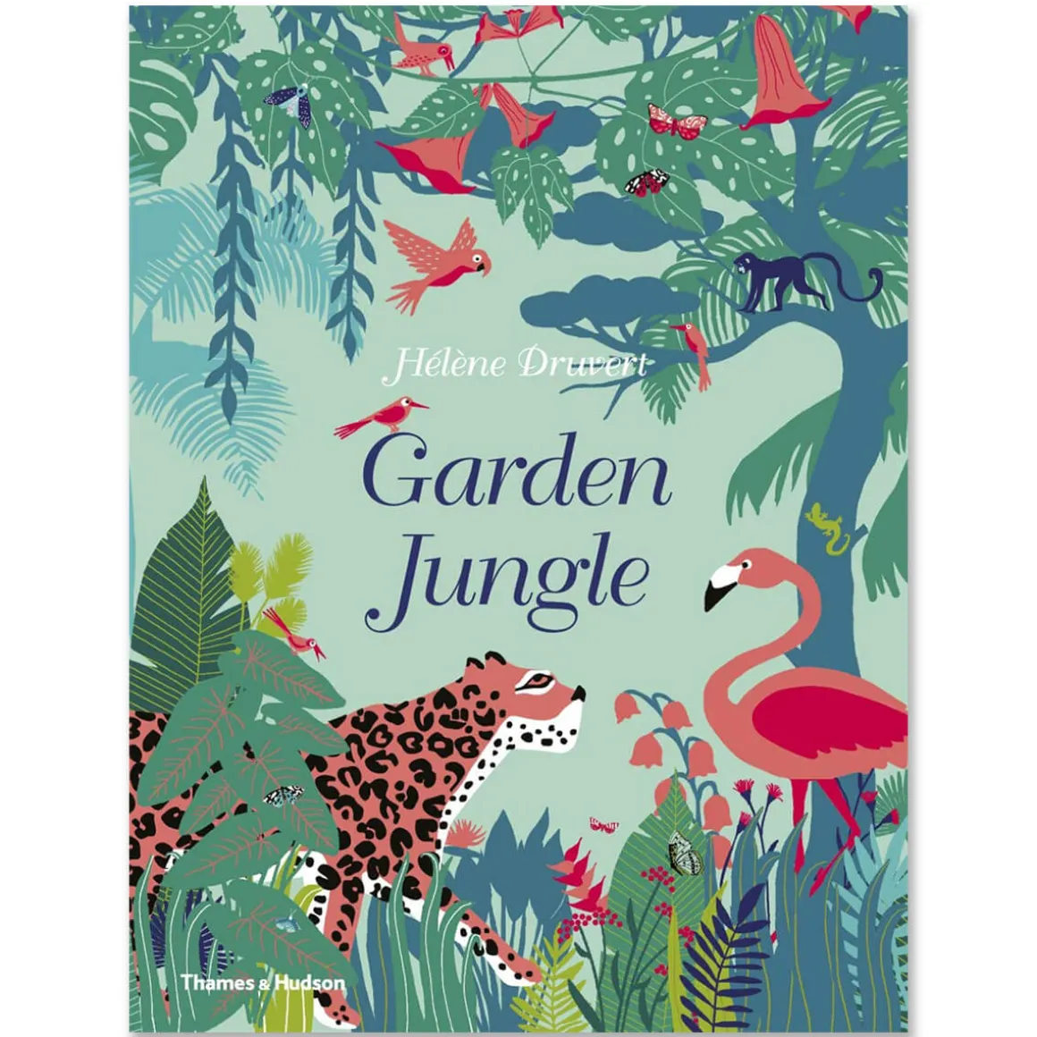 The Garden Jungle by Hélène Druvert
