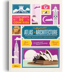 The Illustrated Atlas Of Architecture And Marvelous Monuments by Sarah Tavernier & Alexandre Verhille