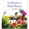 The Keeper of Wild Words by Brooke Smith and Madeline Kloepper