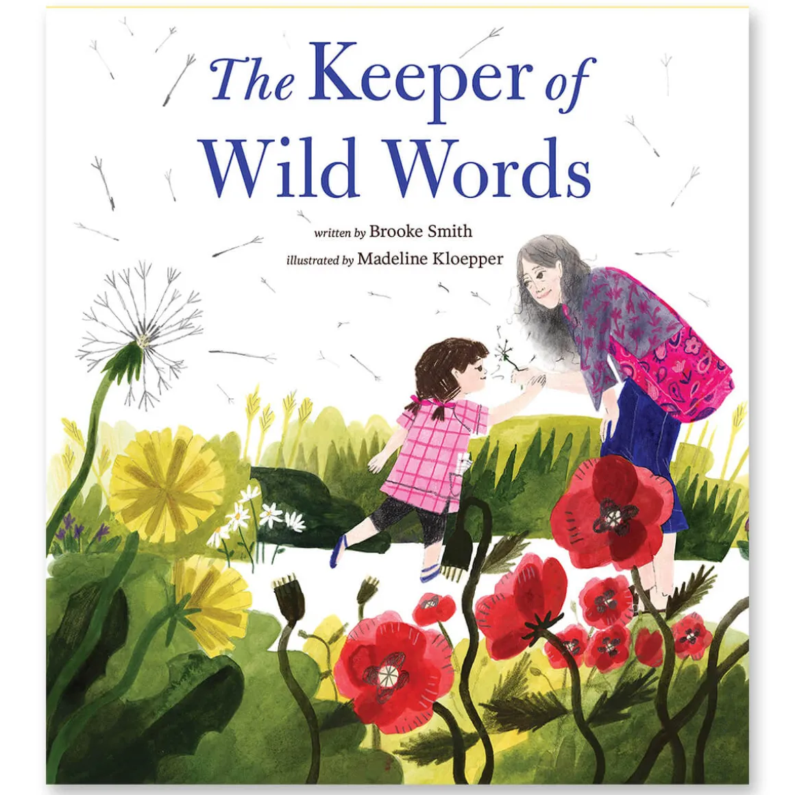 The Keeper of Wild Words by Brooke Smith and Madeline Kloepper