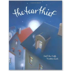 The Tear Thief by Carol Ann Duffy & Nicoletta Ceccoli