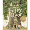 Through the Fairy Door by Gabby Dawnay, Lars van de Goor and Giulia Tomai