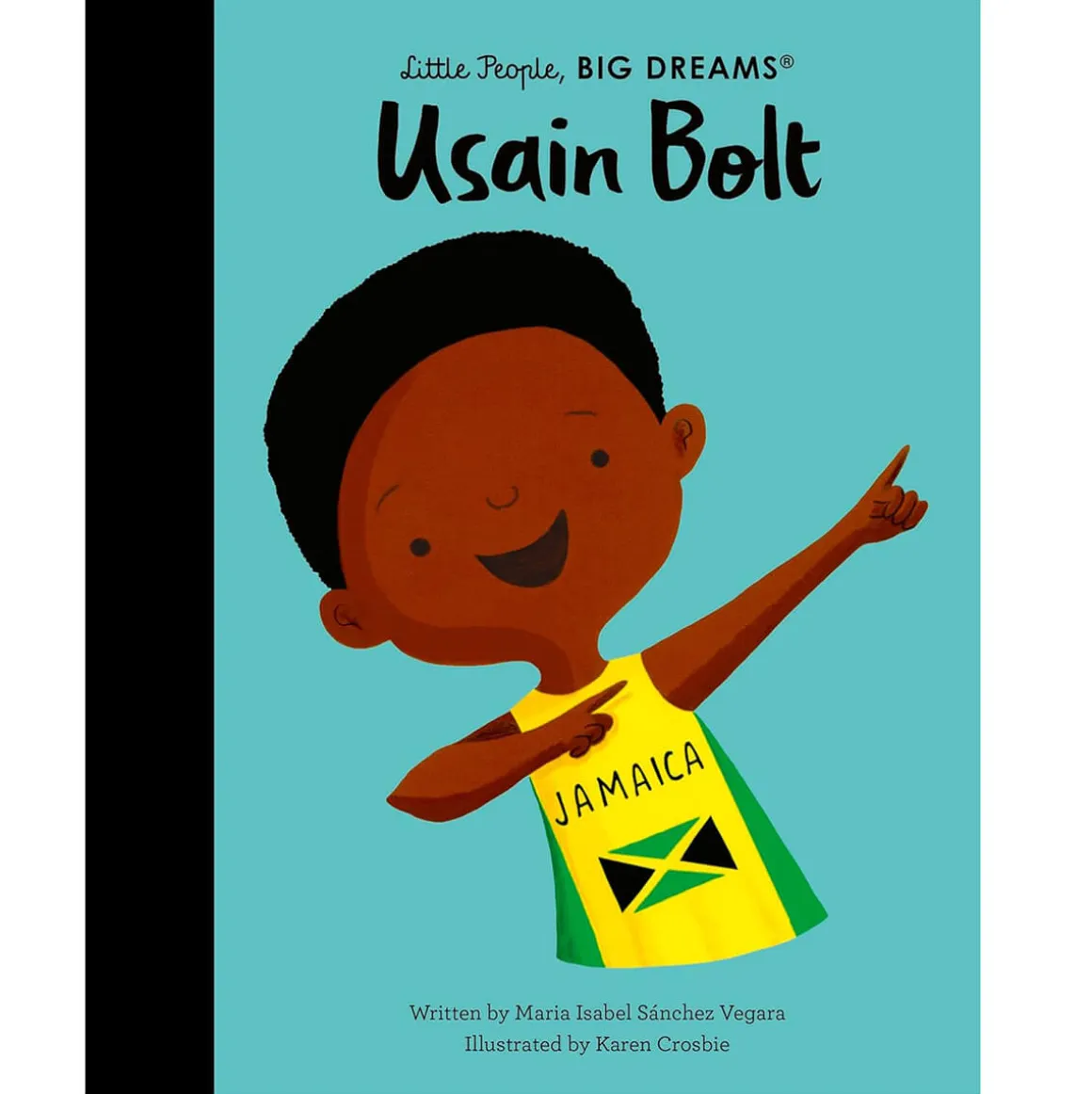 Usain Bolt (Little People Big Dreams) by Maria Isabel Sanchez Vegara & Karen Crosbie