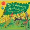 We're Roaming in the Rainforest by Laurie Krebs & Anne Wilson