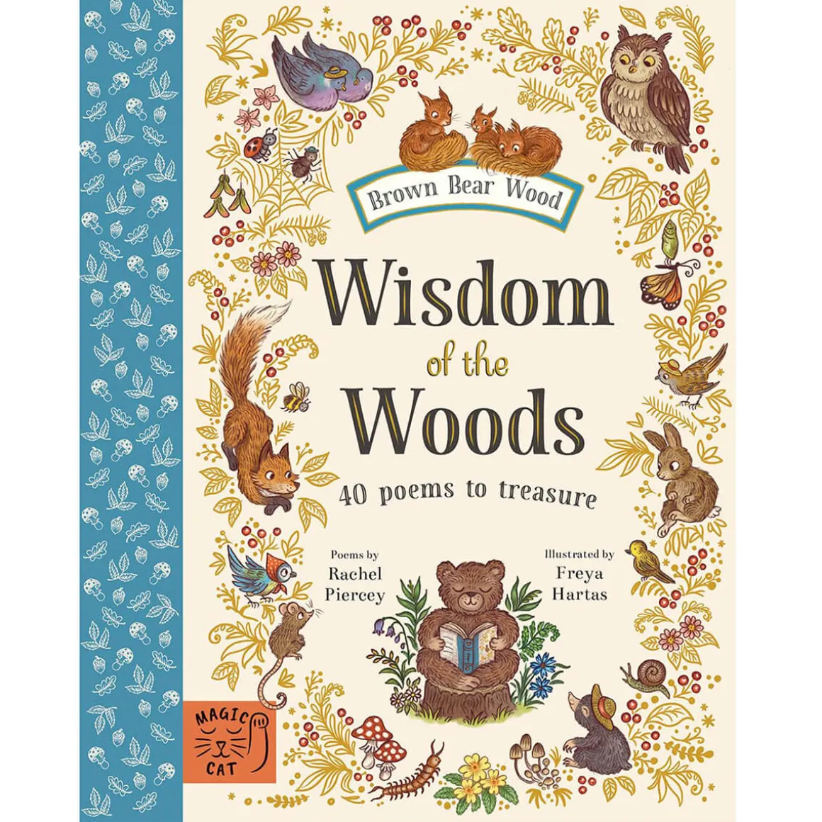 Wisdom Of The Woods: 40 Poems To Treasure( Brown Bear Wood ) by Rachel Piercey and Freya Hartas